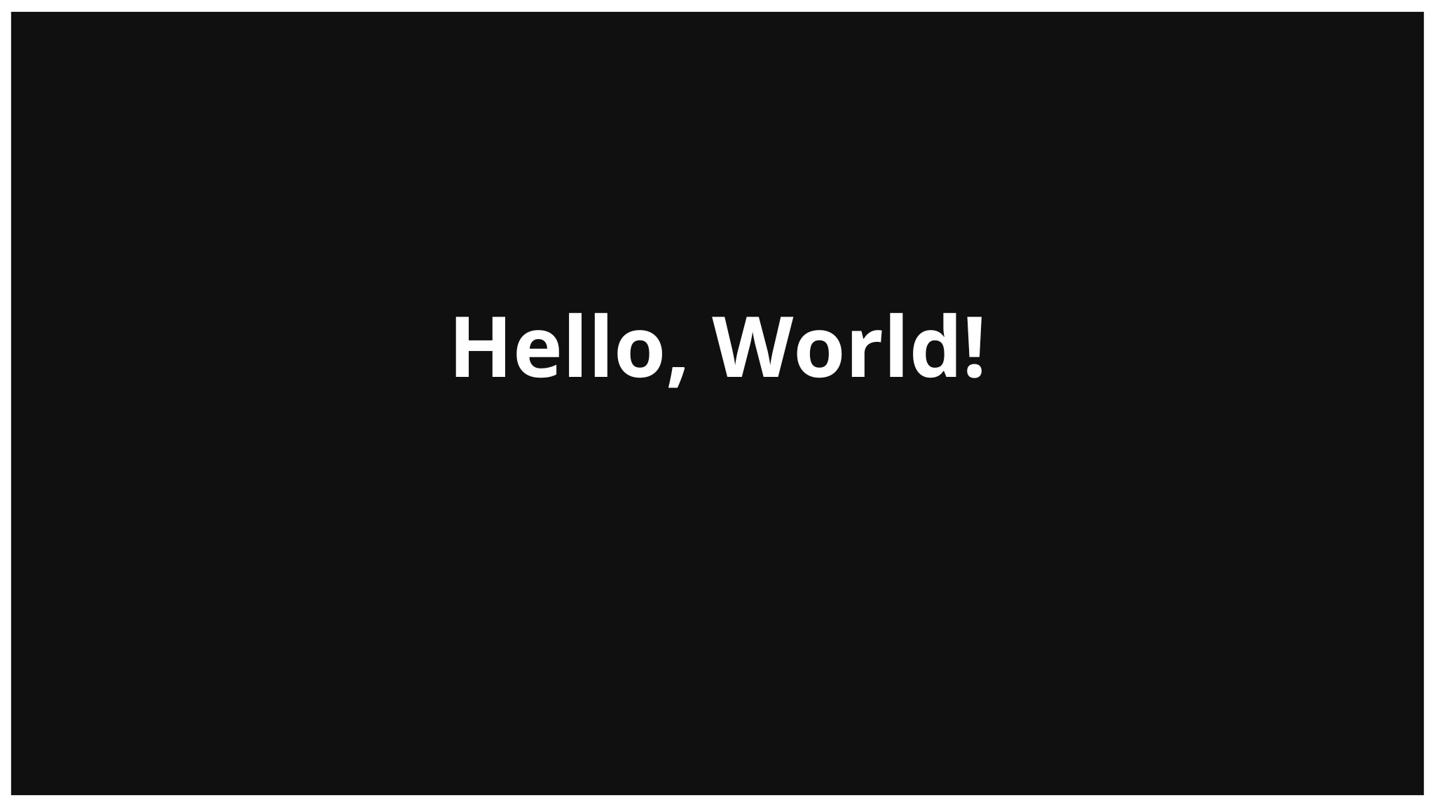 Hello, World!